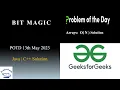 Bit Magic GFG POTD 13th May 2023 Arrays Bit Manipulation Java C Problem Of The Day