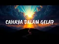 Download Lagu 🎵  Cahaya Dalam Gelap | Lagu Pop Motivasi Terbaru 2025 | Lirik Lagu Karaoke