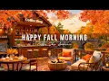 Download Lagu Happy Fall Morning Jazz 🍂 Outdoor Coffee Shop Ambience \u0026 Smooth Piano Jazz Music for Stress Relief