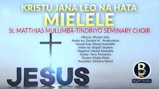 kristu jana leo na hata milele st matthias mulumba tindinyo seminary choir skiza 69810087