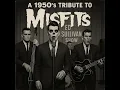 Download Lagu A 1950's Tribute to Misfits - Volume 1 #aicover #misfits