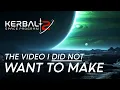 The I DID NOT WANT to MAKE - Is Kerbal Space Program 2 in TROUBLE