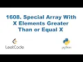 1608 Special Array With X Elements Greater Than or Equal X