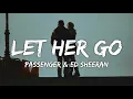 Download Lagu Passenger - Let Her Go (Lyrics) (ft. Ed Sheeran)