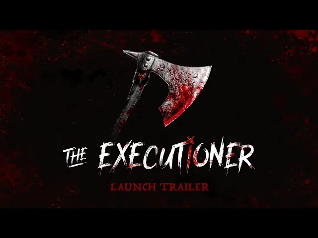 The Executioner - Launch Trailer