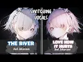 Download Lagu 「Nightcore」→ The River ✘ Love How It Hurts (Axel Johansson) - (Switching Vocals)