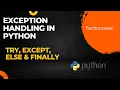 Exception handling in python try except else finally PYTHON