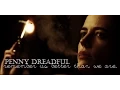 Download Lagu Penny Dreadful | « remember us better than we are ».