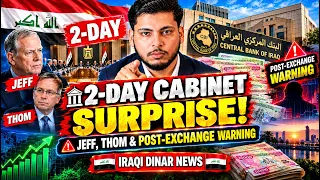 2-DAY CABINET SURPRISE! Jeff, Thom & Post-Exchange Warning – Iraqi Dinar News