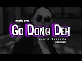 Download Lagu Go_Dong_Deh (remix) fandho rmxr