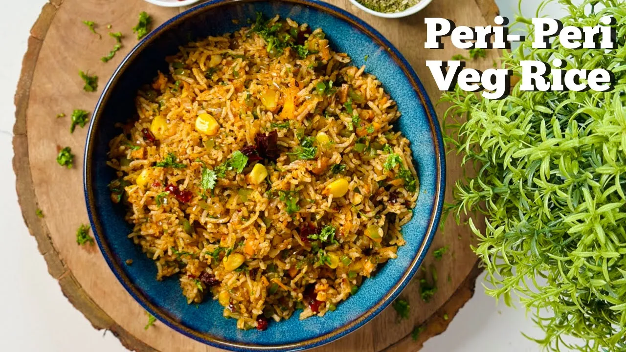 Peri-Peri Veg Rice   Veg Rice in 10 mins   Flavourful Food