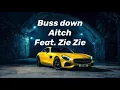 Buss down  -by Aitch feat Zie Zie