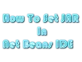 How to Set Jar Files in Net beans IDE