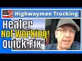 Trucking Heater Blowing COLD No HEAT QUICK FIX Kenworth 2014 T660