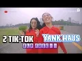 Download Lagu 2 TIK TOK YANK HAUS FLP ZIP!!!!