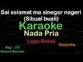 Download Lagu SAI SELAMAT MA SINEGER-NEGERI-Lagu Batak|KARAOKE NADA PRIA​⁠ -Male-Cowok-Laki-laki@ucokku