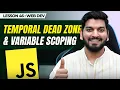 Temporal Dead Zone in JS JavaScript Series 2024