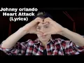 Lagu Demi Lovato - Heart Attack (Johnny Orlando Cover) Lyrics