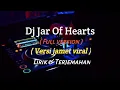 Download Lagu Dj jar of hearts versi jamet viral tiktok lirik & terjemahan cover full version