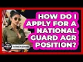 How Do I Apply For A National Guard AGR Position - The Frontline Guardians