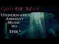 Download Lagu God Of War Underwater Ambient Music Mix 1hr+ | God Of War Soundtrack