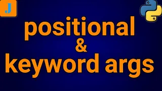 Python Positional and Keyword Arguments