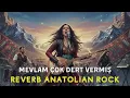 Mevlam Birçok Dert Vermiş | Malatya Türküsü | Reverb Anatolian Rock