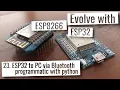 ESP32 ESP8266 - ESP32 to PC via Bluetooth programmatic with python