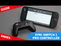 Guide How to Connect Nintendo Switch 2 Pro Controller with Console