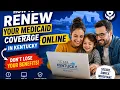 How to renew your Medicaid coverage online in Kentucky
