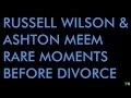 Russell Wilson and Ashton Meem Rare Moments before Divorce