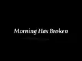 Hymn: Morning Has Broken
