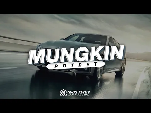 Download MP3 DJ MUNGKIN - POTRET || MUNGKIN SANG FAJAR DAN SAYAP SAYAP BURUNG PATAH - AGAN REMIX