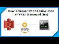 Manage AWS S3 Bucket with AWS CLI