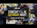 Download Lagu [Acoustic Karaoke] Bon Jovi - Someday I'll Be Saturday Night (with Lyrics)