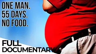 Facing the Fat 55 Days Without Food ENDEVR Documentary