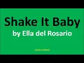 Shake It Baby by Ella del Rosario (Lyrics)