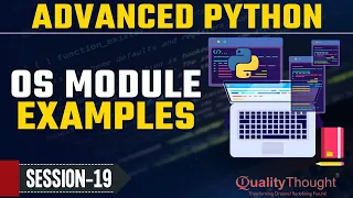 Control Flow OS Module Examples Advanced Python Tutorial for Beginners Quality Thought