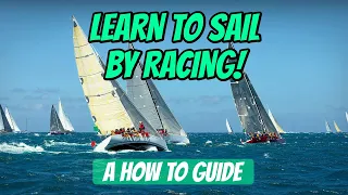 How to Learn to Sail by Racing! Ep 282 – Lady K Sailing