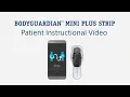 BodyGuardian MINI PLUS Strip Instructional