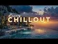 Lagu Sunset Reflection Lounge ✨ Elite Chillout Experience ✨🌅🎶 Chillout Lounge Music for Relax