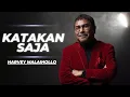 Lagu KATAKAN SAJA : HARVEY MALAIHOLLO