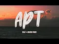 Lagu ROSÉ \u0026 Bruno Mars - APT. (Lyrics)