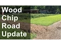 Wood Chip Road Update 1 Year later