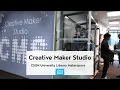CSUN University Library Makerspace - The Creative Maker Studio