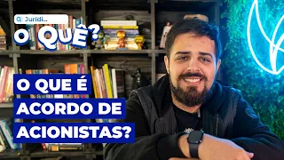 O que é Acordo de Acionistas? | Juridioque