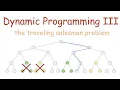 The Travelling Salesman Problem Dynamic Programming Part 3