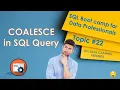 COALESCE function in SQL SQL for Data Professionals Topic