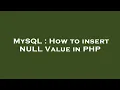 MySQL How to insert NULL Value in PHP