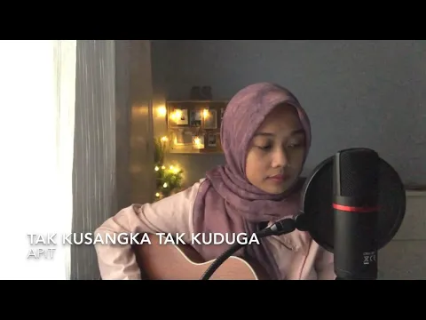 Download MP3 Tak kusangka Tak Kuduga - Apit (cover)